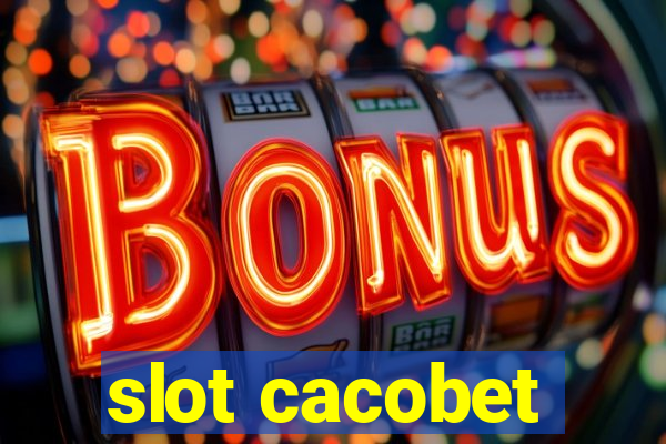 slot cacobet